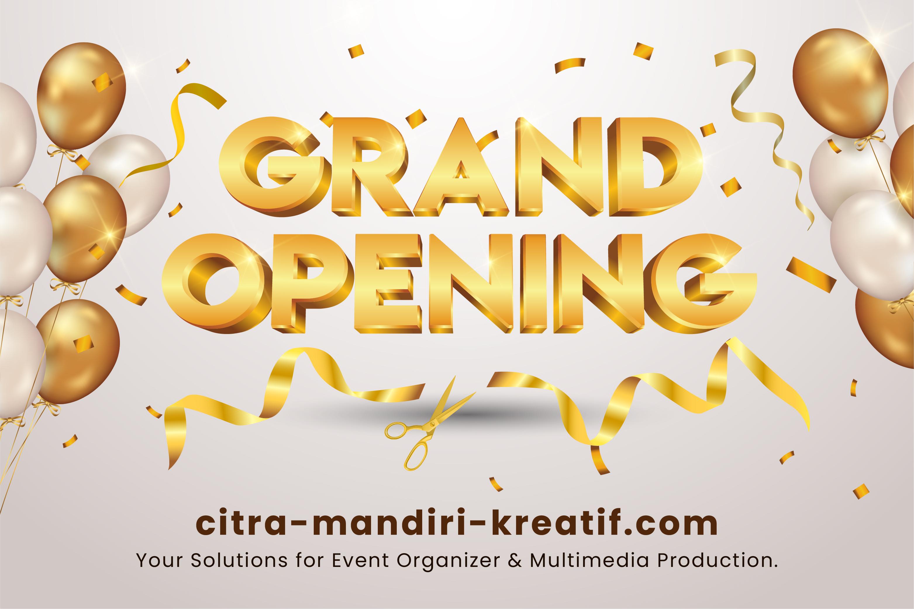 Event Grand Opening Menjadi Tolak Ukur Kesuksesan Bisnis